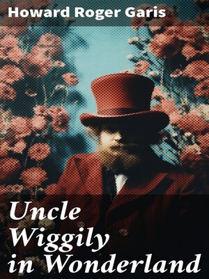 cover image of Uncle Wiggily in Wonderland